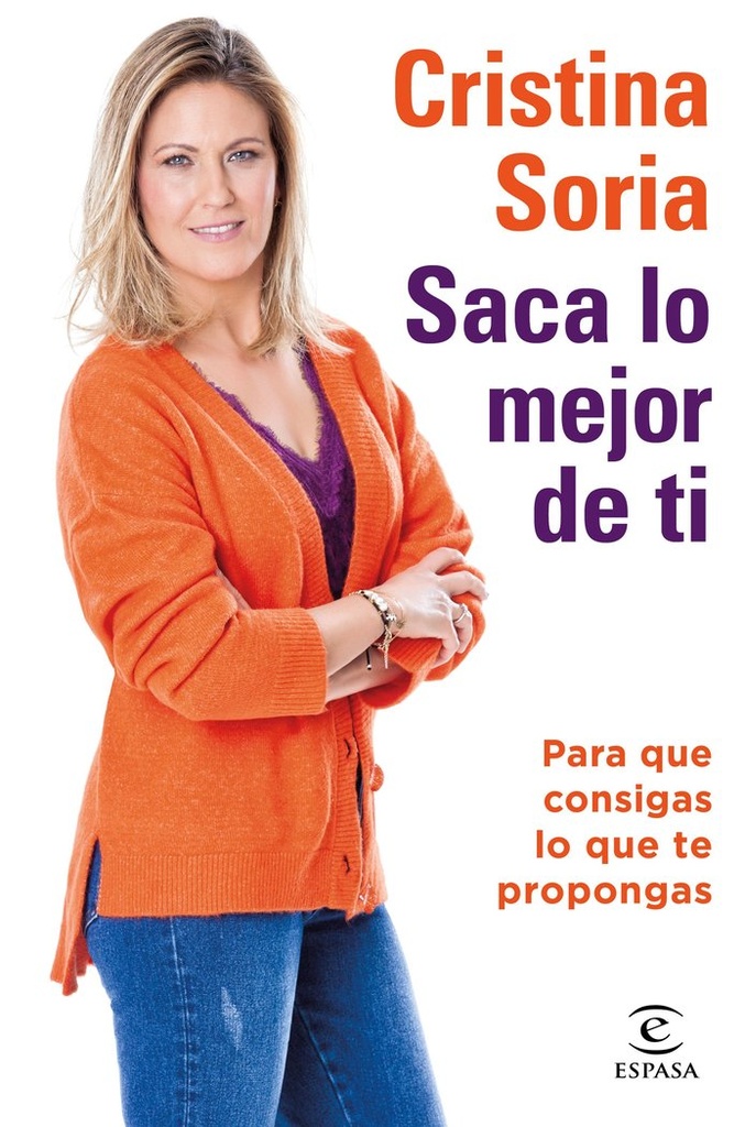 SACA LO MEJOR DE TI PARA QUE CONSIGAS LO QUE TE PROPONGAS Para que consigas lo que te propongas