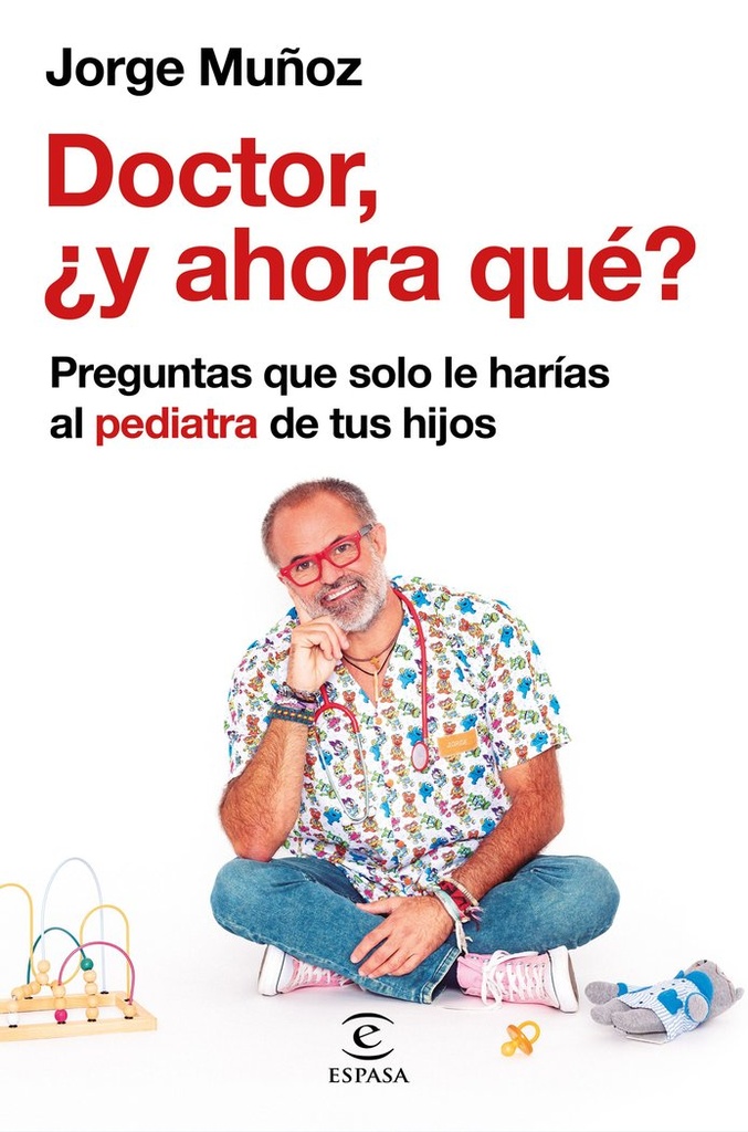 DOCTOR Y AHORA QUE Preguntas que solo le harias al pediatra de tus hijos